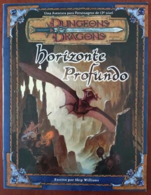 Horizonte Profundo - Dungeon & Dragons 3ed - Aventura Oficial