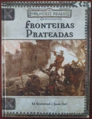 Forgotten Realms - Fronteiras Prateadas - Dungeons & Dragons 3ed