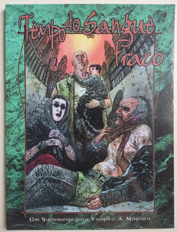 Tempo de Sangue Fraco - Mundo das Trevas/Storyteller