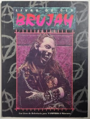 Livro do Clã Brujah 2ª ed. - Vampiro a Máscara