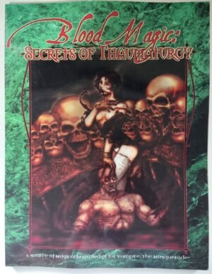 Blood Magic: Secrets Of Thaumaturgy - Vampire The Masquerade