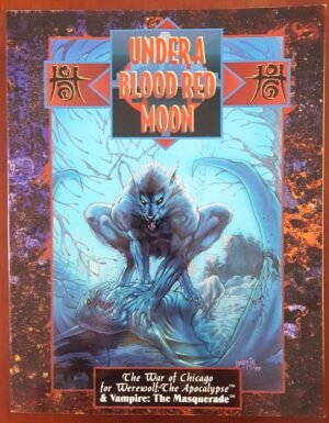 Under a Blood Red Moon - The War of Chicago for Werewolf: The Apocalypse & Vampire: The Masquerade