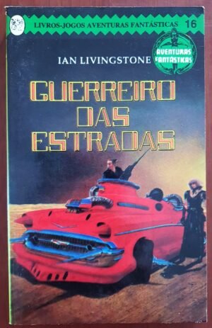 Livro Jogo - Guerreiro Das Estradas - #16