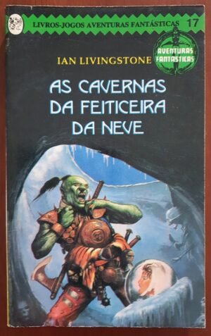 Livro Jogo - Caverna da Feiticeira da Neve - #17