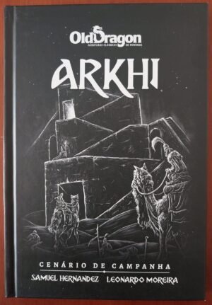 Arkhi - Cenário De Campanha - Old Dragon 2