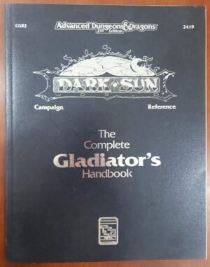 Dark Sun Complete Gladiator's Handbook - Advanced Dungeons And Dragons