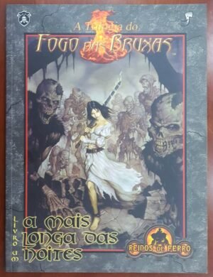 Reinos de Ferro - Trilogia do Fogo das Bruxas - a Mais Longa das Noites Livro Um