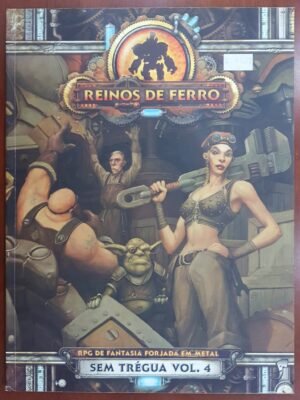 Reinos de Ferro Sem Trégua vol.4