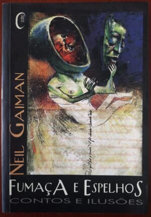 Fumaça e Espelhos - Contos e Ilusões - Neil Gaiman