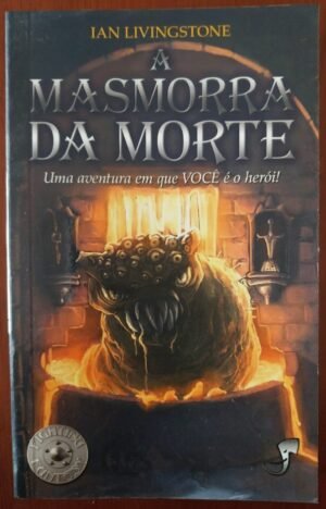 Masmorra da Morte - Livro Jogo