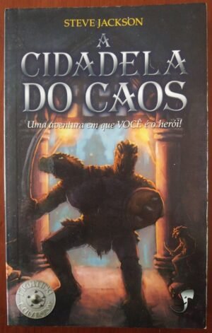Cidadela do Caos - Livro Jogo